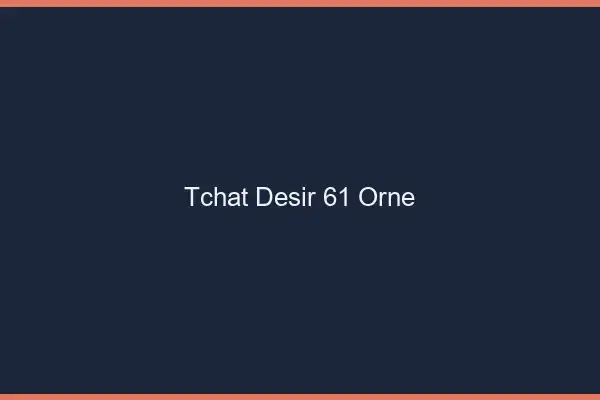 Tchat Désir Orne