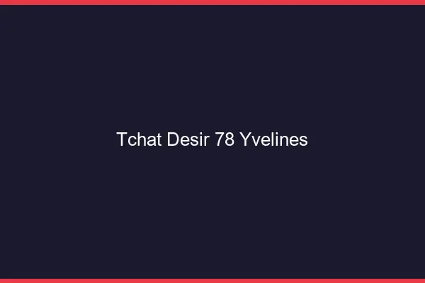 Tchat Désir Yvelines