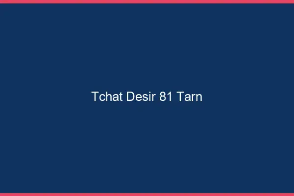 Tchat Désir Tarn