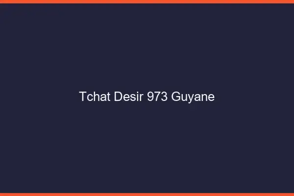 Tchat Désir Guyane