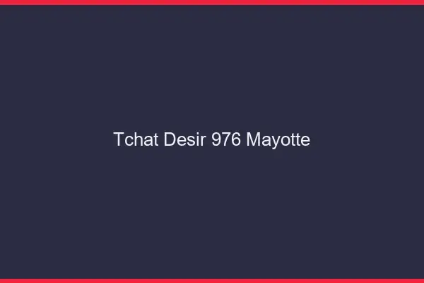 Tchat Désir Mayotte