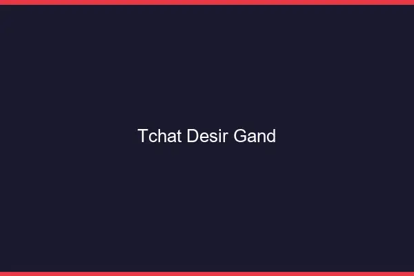 Tchat Désir Gand
