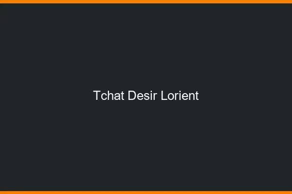Tchat Désir Lorient