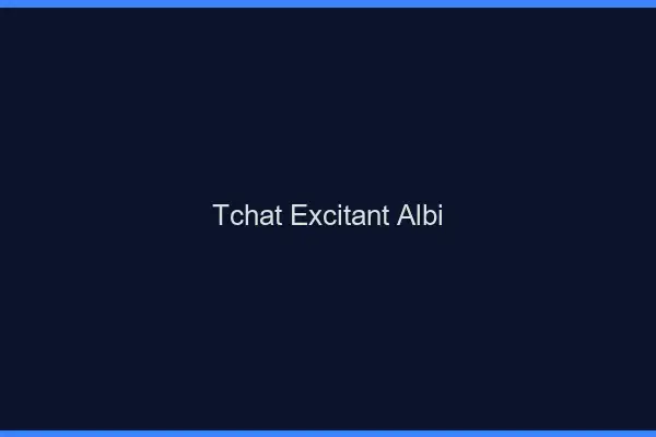 Tchat Excitant Albi