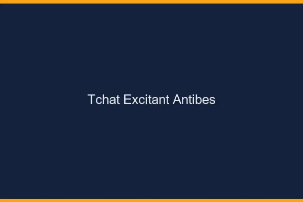 Tchat Excitant Antibes