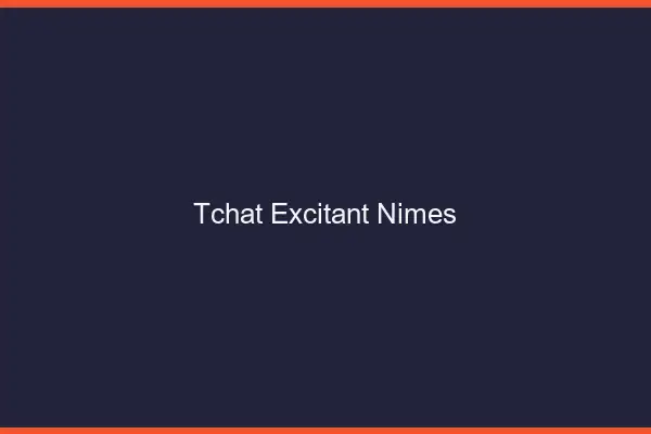Tchat Excitant Nîmes