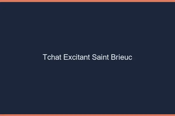 Tchat Excitant Saint-Brieuc