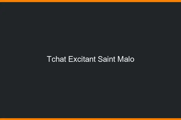 Tchat Excitant Saint-Malo