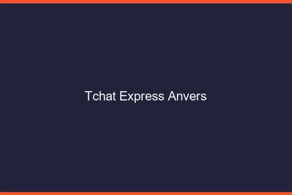Tchat Express Anvers