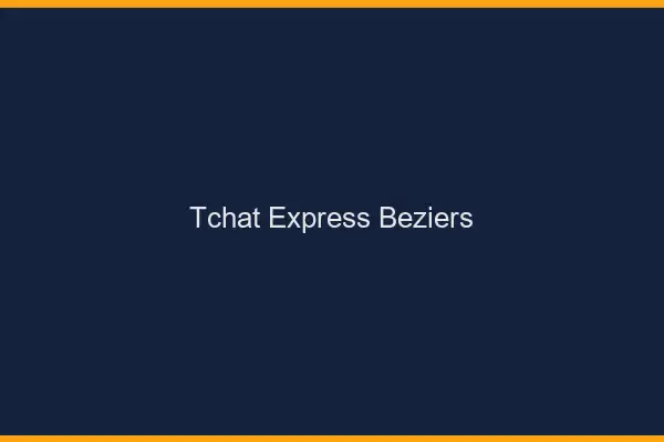 Tchat Express Béziers