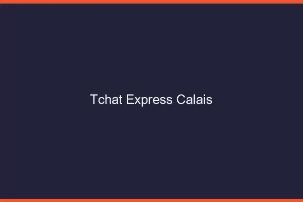 Tchat Express Calais