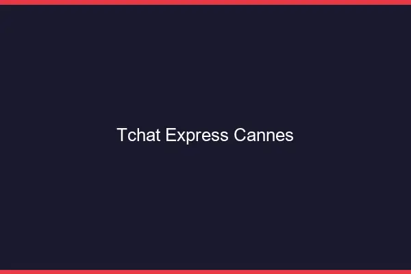 Tchat Express Cannes