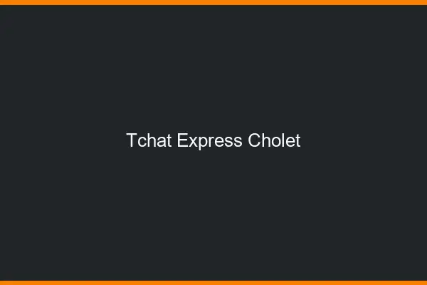 Tchat Express Cholet