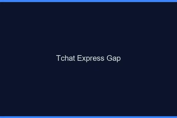 Tchat Express Gap