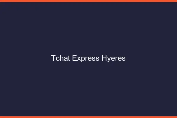 Tchat Express Hyères