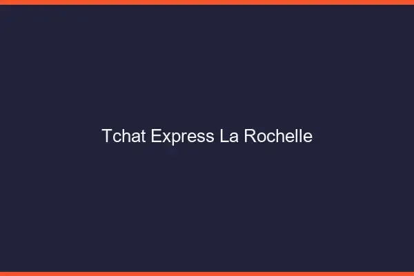 Tchat Express La Rochelle