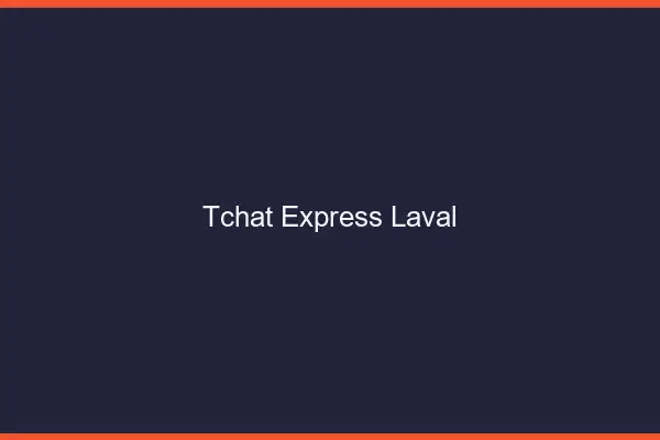 Tchat Express Laval