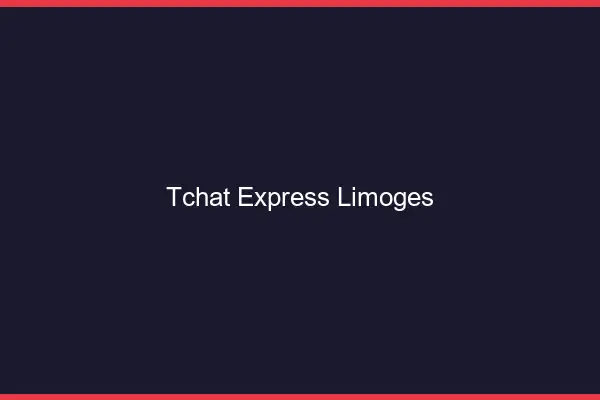 Tchat Express Limoges