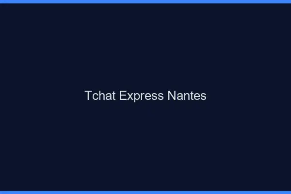 Tchat Express Nantes