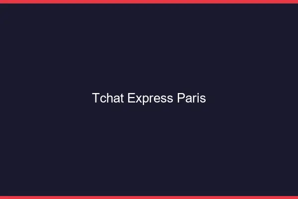 Tchat Express Paris