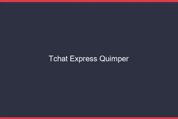 Tchat Express Quimper