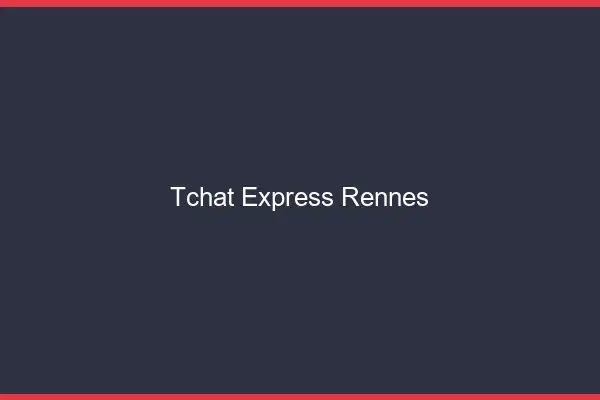 Tchat Express Rennes