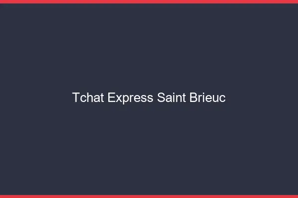 Tchat Express Saint-Brieuc