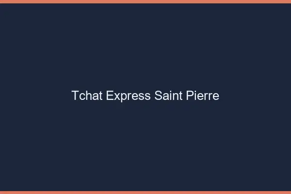 Tchat Express Saint-Pierre