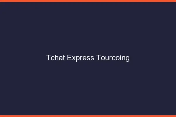 Tchat Express Tourcoing