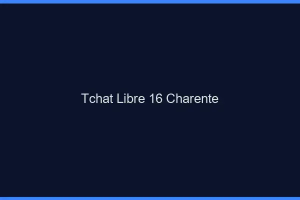 Tchat Libre Charente