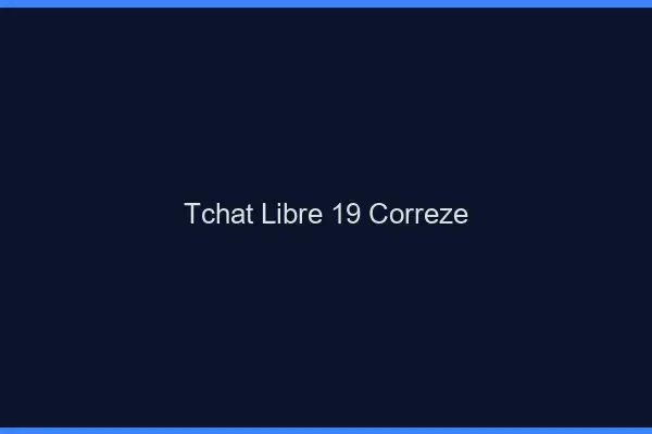 Tchat Libre Correze