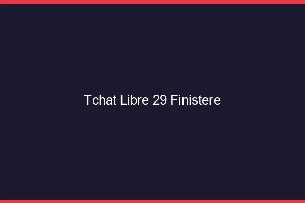 Tchat Libre Finistere