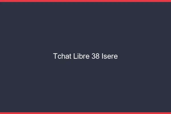 Tchat Libre Isere
