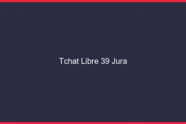 Tchat Libre Jura