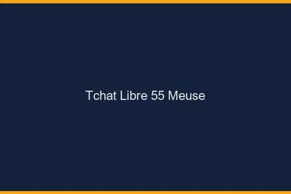 Tchat Libre Meuse