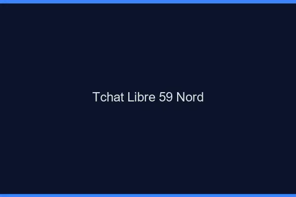 Tchat Libre Nord