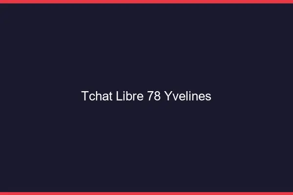Tchat Libre Yvelines