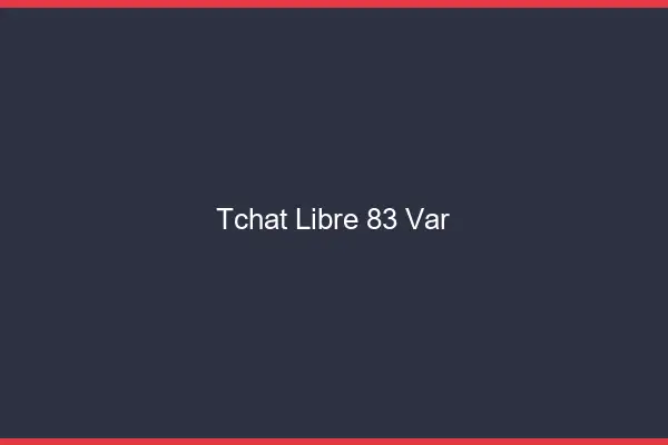 Tchat Libre Var