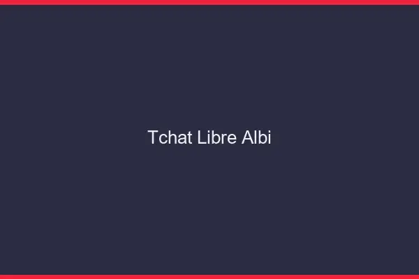 Tchat Libre Albi