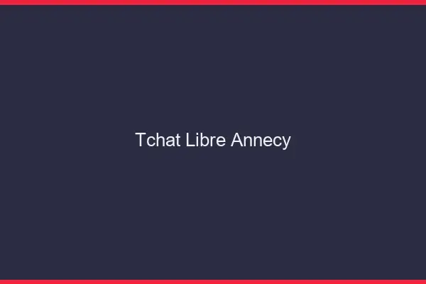 Tchat Libre Annecy