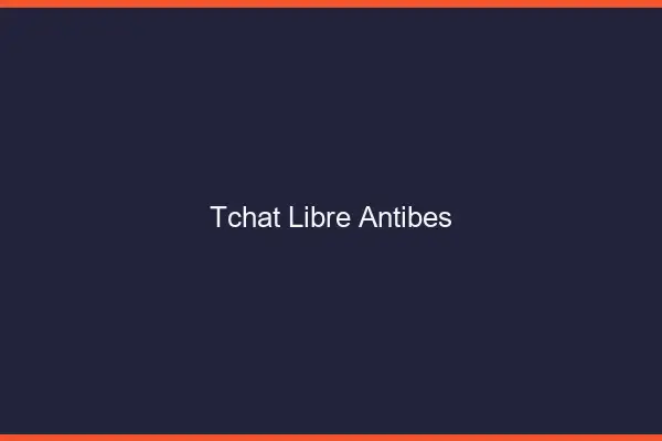 Tchat Libre Antibes