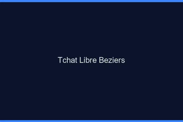 Tchat Libre Béziers