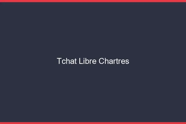 Tchat Libre Chartres