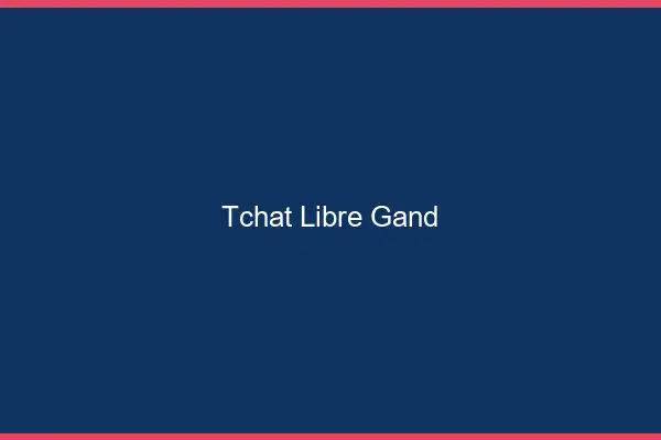 Tchat Libre Gand