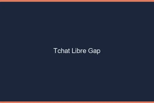Tchat Libre Gap