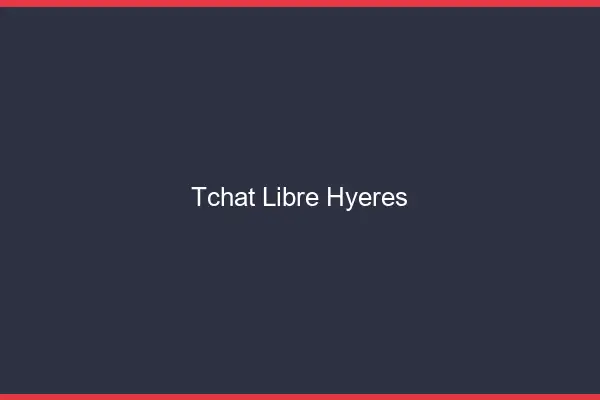 Tchat Libre Hyères