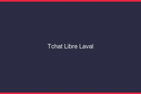 Tchat Libre Laval