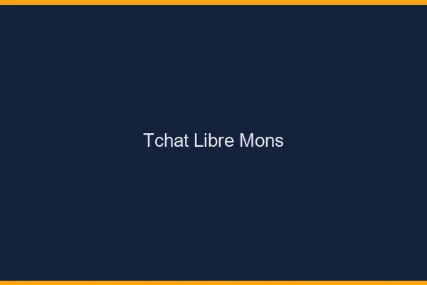 Tchat Libre Mons