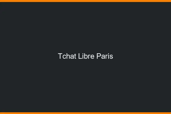 Tchat Libre Paris