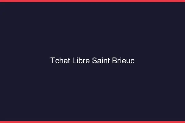 Tchat Libre Saint-Brieuc